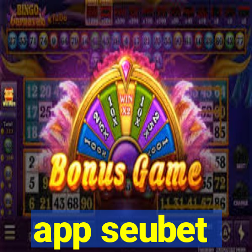 app seubet